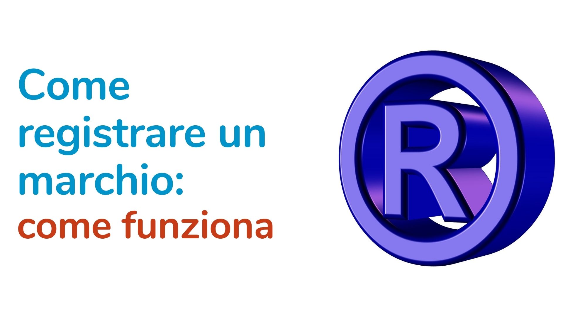 Come registrare un marchio: come funziona