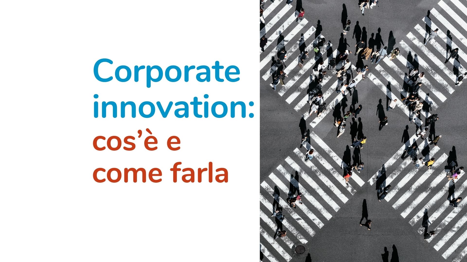 Corporate innovation: cos’è e come farla