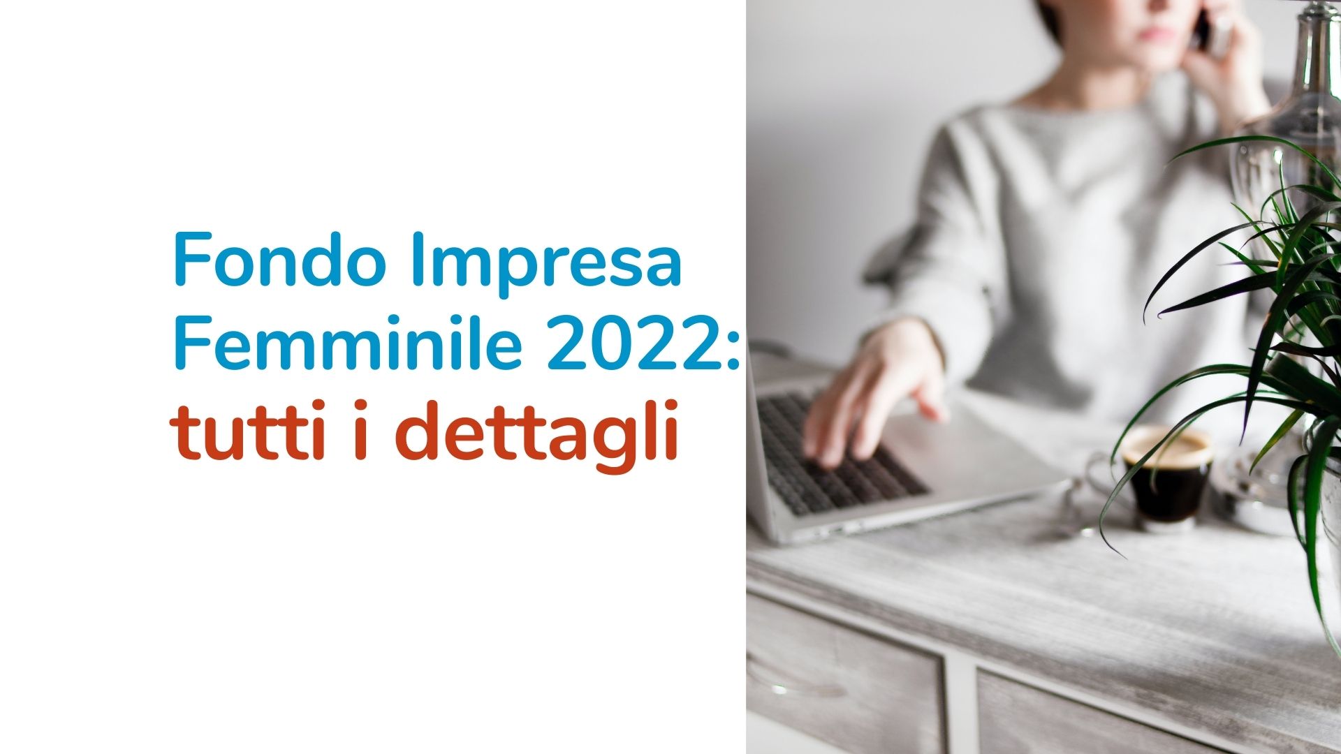 Fondo Impresa Femminile 2022: i dettagli