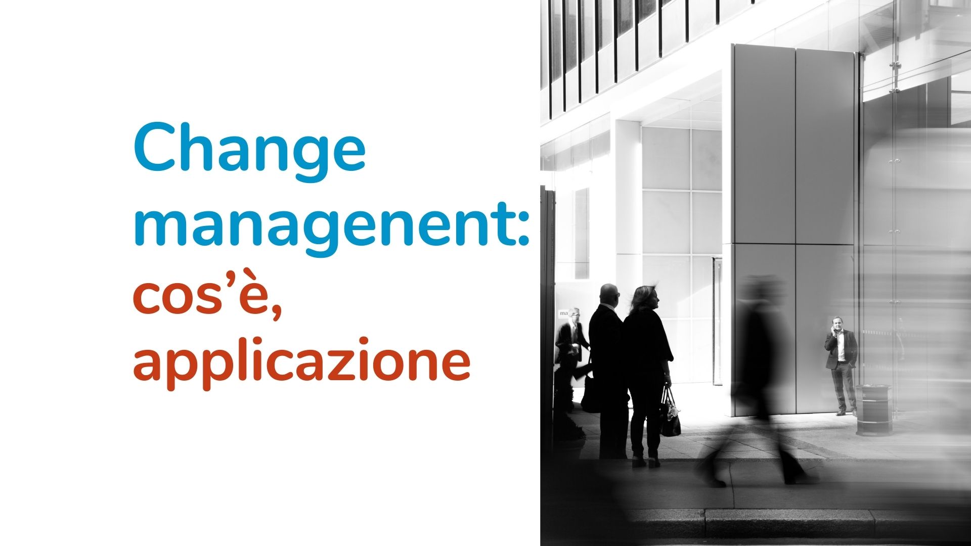 Change management: cos’è, applicazione