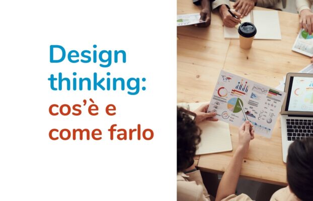 Design Thinking: cos’è e come farlo