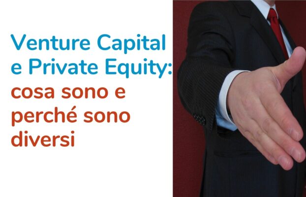 Venture Capital e Private Equity: cosa sono e perché sono diversi